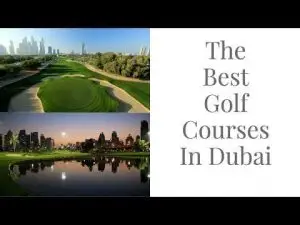 The best golf courses in dubai